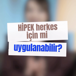 HİPEK herkes için mi uygulanabilir? 